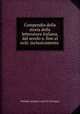 Compendio della storia della letteratura italiana, dal secolo x. fino al xviii. inclusivamente ., Michele Antonio Lenzi Di Torcegno 