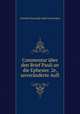 Commentar ber den Brief Pauli an die Ephesier. 2e, unvernderte Aufl, Gottlieb Christoph Adolf von Harless 