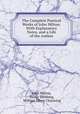 The Complete Poetical Works of John Milton: With Explanatory Notes, and a Life of the Author, John Milton, Henry Stebbing, William Ellery Channing 