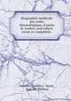 Biographie medicale par ordre chronologique, d