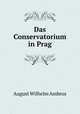 Das Conservatorium in Prag, August Wilhelm Ambros 
