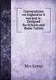 Conversations on England as it was and is: Designed for Schools and Home Tuition, Mrs. Kemp 