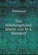 Das Nibelungenlied, bertr. von M.A. Niendorf, Nibelungen 