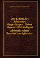 Das Leben des Johannes Bugenhagen: Nebst einem vollstndigen Abdruck seiner Braunschweigischen ., Christian Friedrich Bellermann 