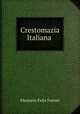 Crestomazia Italiana ., Eleutario Felix Foresti 