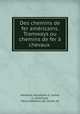 Des chemins de fer amricains. Tramways ou chemins de fer chevaux, Alexandre d