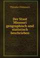Der Staat Missouri geographisch und statistisch beschrieben, Theodor Olshausen 