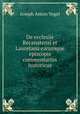 De ecclesiis Recanatensi et Lauretana earumque episcopis commentarius historicus, Joseph Anton Vogel 