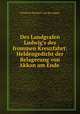 Des Landgrafen Ludwig`s des frommen Kreuzfahrt: Heldengedicht der Belagerung von Akkon am Ende ., Friedrich Heinrich von der Hagen 