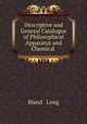Descriptive and general catalogue of philosophical apparatus and chemical preparations, Bland & Long 