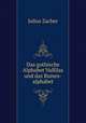 Das gothische Alphabet Vulfilas und das Runen-alphabet, Julius Zacher 