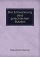 Die Entwicklung dess griechischen Staates, Maximilian Steiner 