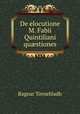 De elocutione M. Fabii Quintiliani qu?stiones, Ragnar Tornebladh 