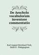 De Aeschylo vocabulorum inventore commentatio, Karl August Bernhard Todt 