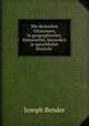 Die deutschen Ortsnamen, in geographischer, historischer, besonders in sprachlicher Hinsicht ., Joseph Bender 