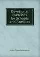 Devotional exercises for schools and families, Joseph Tinker Buckingham 