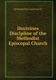 Doctrines & Discipline of the Methodist Episcopal Church, Methodist Episcopal Church 