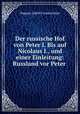 Der russische Hof von Peter I. Bis auf Nicolaus I., und einer Einleitung: Russland vor Peter ., Magnus Jakob Crusenstolpe 