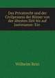 Das Privatrecht und der Civilprozess der Rmer von der ltesten Zeit bis auf Justinianus: Ein ., Wilhelm Rein 