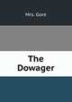 The Dowager, Mrs. Gore 