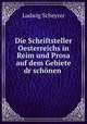 Die Schriftsteller Oesterreichs in Reim und Prosa auf dem Gebiete dr schnen ., Ludwig Scheyrer 