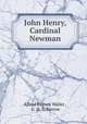 John Henry, Cardinal Newman, Alfred Rayney Waller , G. H. S. Barrow 