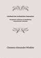 Lehrbuch der technischen Gasanalyse. Kurzgefasste Anleitung zur Handhabung Gasanalytischer methoden, C.A. Winkler 
