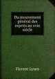 Du mouvement general des esprits au xvie siecle, Florent Lysen 