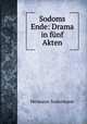 Sodoms Ende: Drama in funf Akten, Sudermann Hermann 