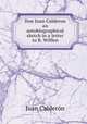 Don Juan Calderon an autobiographical sketch in a letter to B. Wiffen., B. Wiffen 