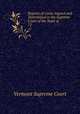 Reports of Cases Argued and Determined in the Supreme Court of the State of Vermont, Vermont Supreme Court 