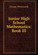 Junior High School Mathematics: Book III, George Wentworth 