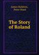 The Story of Roland, James Baldwin, Peter Hurd 