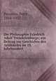 Die Philosophie Friedrich Adolf Trendelenburgs; ein Beitrag zur Geschichte des Aristoteles im 19. Jahrhundert, Petersen, Peter, 1884-1952 