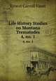 Life History Studies on Montana Trematodes. 4, no. 1, Ernest Carroll Faust 