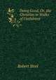 Doing Good, Or, the Christian in Walks of Usefulness, Robert Steel 