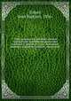 Traite pratique des machines marines motrices, des machines auxiliaires, des machines a petrole et a gaz; description, montage, regulation, conduite, reparations . 2, Girard, Jean Baptiste, 1836- 
