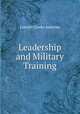 Leadership and Military Training, Lincoln Clarke Andrews 