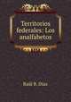 Territorios federales: Los analfabetos, Raul B. Diaz 