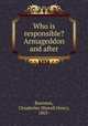 Who is responsible? Armageddon and after, Brereton, Cloudesley Shovell Henry, 1863- 