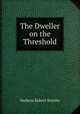 The Dweller on the Threshold, Hichens Robert Smythe 