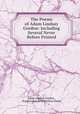 The Poems of Adam Lindsay Gordon: Including Several Never Before Printed, Adam Lindsay Gordon , Douglas Brooke Wheelton Sladen 