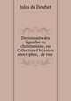Dictionnaire des lgendes du christianisme, ou Collection d`histoires apocryphes, . de vies ., Jules de Douhet 