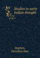 Studies in early Indian thought, Stephen, Dorothea Jane 