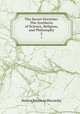 The Secret Doctrine: The Synthesis of Science, Religion, and Philosophy. 2, Helena Petrovna Blavatsky 