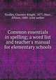 Common essentials in spelling; a word list and teacher