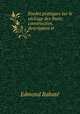 Etudes pratiques sur le sechage des fruits: construction, description et ., Edmond Rabate 