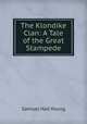 The Klondike Clan: A Tale of the Great Stampede, Samuel Hall Young 