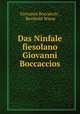 Das Ninfale fiesolano Giovanni Boccaccios, Giovanni Boccaccio , Berthold Wiese 