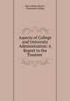 Aspects of College and University Administration: A Report to the Trustees ., Harry Edwin Burton , Dartmouth College 